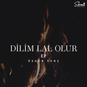 Dilim Lal Olur - EP