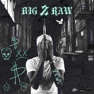 Big 2 Raw (Explicit)