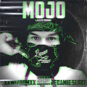 Mojo (Lazze Remix) [Explicit]