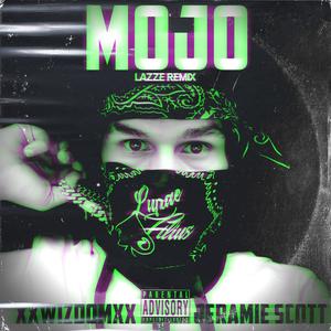 Mojo (Lazze Remix|Explicit)