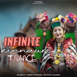 Infinite Kinnauri Trance