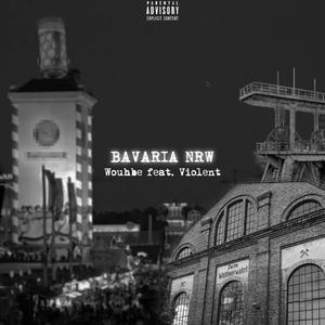 BAVARIA NRW (feat. VIOLENT) [Explicit]