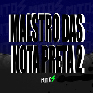Maestro das Nota Preta 2 (Explicit)