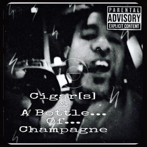 Cigars & A Bottle...Of...Champagne #0 Street Leaks Edition (Explicit)