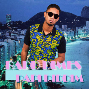 Papi Riddim (Explicit)