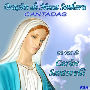 Orações de Nossa Senhora: Cantadas