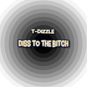 Diss To The ***** (Explicit)