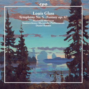 L. Glass: Symphony No. 5 in C Major, Op. 57 "Svastika" - Fantasy for Piano & Orchestra in D Minor, Op. 47
