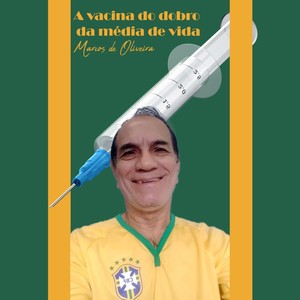 A Vacina do Dobro da Média de Vida