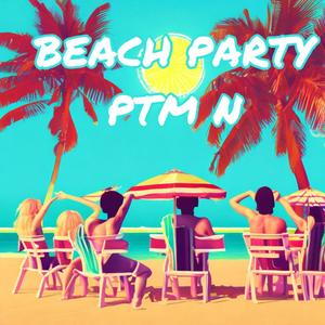 Beach Party (Explicit)