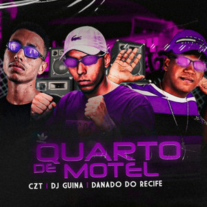 Quarto de Motel(feat. DJ Guina) (Explicit)