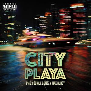 CITYPLAYA (feat. Max Buddy & Quique Gómez) [Explicit]