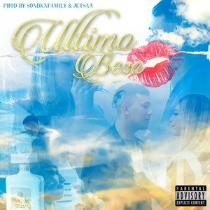 Ultimo Beso (Explicit)