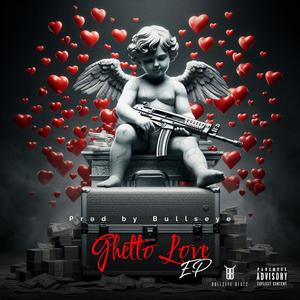 Ghetto Love EP (Explicit)