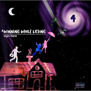 Winning While Losing (Explicit)