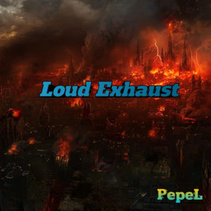Loud Exhaust