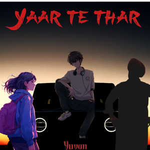 Yaar Te Thar