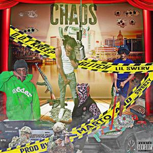 Chaos (feat. MartoDaGeneral, Glitchh, Lil Swerv & D.O.T Kreep) (Explicit)