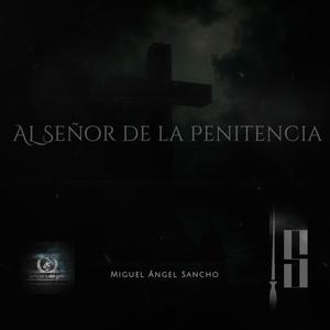 Al Señor de la Penitencia