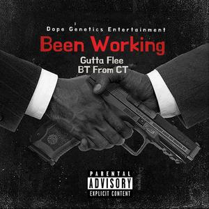 Been Working (feat. BT From CT) [Explicit]