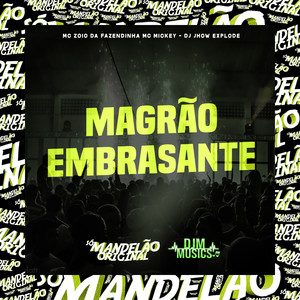Magrão Embrasante (Explicit)