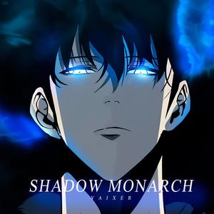 Shadow Monarch (feat. luckster, neoxer & ghostdragon) (Explicit)
