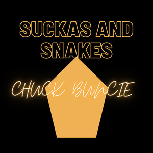 Suckas And Snakes (Explicit)