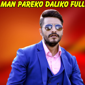 Man Pareko Daliko Full