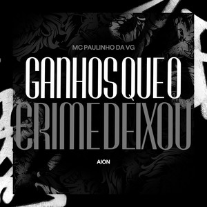 Ganhos Que o Crime Deixou
