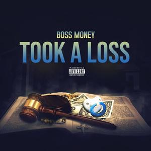 Boss Money - Took a loss (Explicit)