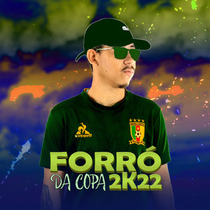 Forró da Copa 2k22 (Explicit)