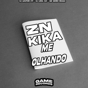 ZN Kika Me Olhando (Explicit)