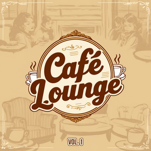 Cafe Lounge, Vol. 1