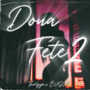 DOUA FETE 2 (feat. Busu) (Explicit)