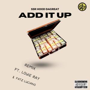 Add It Up (feat. Louie Ray & Fatz Luciano) [Remix] [Explicit]