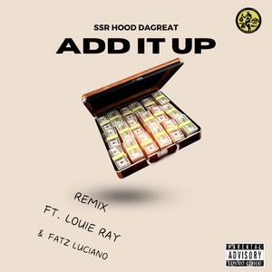 Add It Up (feat. Louie Ray & Fatz Luciano) (Remix|Explicit)