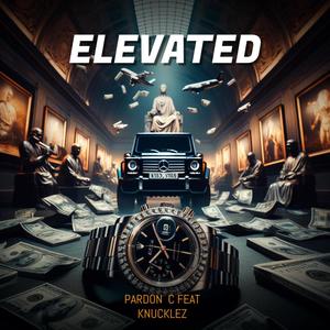 ELEVATED (feat. Knucklez) (Explicit)