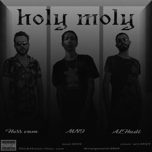 Holy Moly (Explicit)