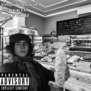 SÝROVÝ ROHLÍK (feat. Z Whitee) [Explicit]