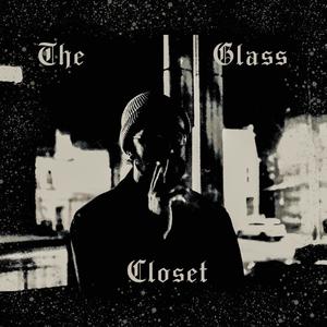 The Glass Closet (Explicit)