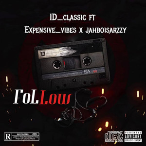 Follow (feat. Jahboisarzzy, Expensive Vibes) [Explicit]