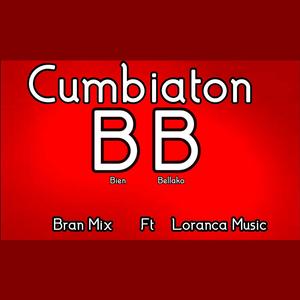 Cumbiaton BB (feat. Bran Mix)