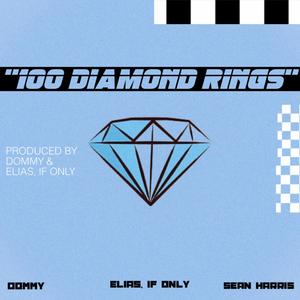 100 Diamond Rings (feat. Sean Harris & Elias, If Only) [Explicit]