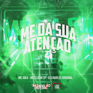Me da Sua Atenção (Explicit)