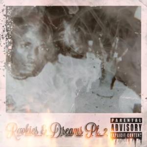 Rookies & Dreams, Pt. 2 (Verse 2) (Explicit)