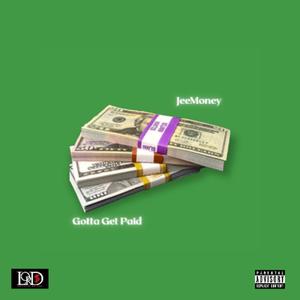 Gotta Get Paid (Explicit)