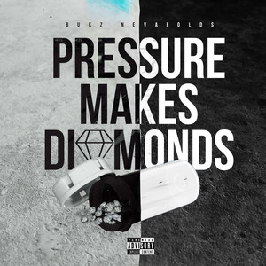 Pressure Makes Diamonds (Explicit)