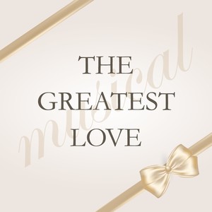 The Greatest Love