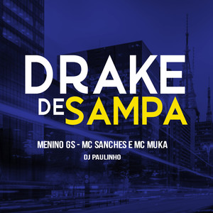 DRAKE DE SAMPA (Explicit)