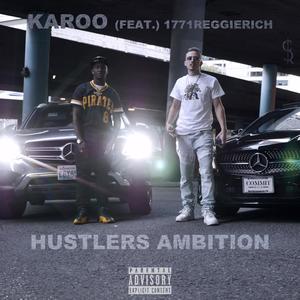 Hustlers Ambition (feat. 1771reggierich) [Explicit]